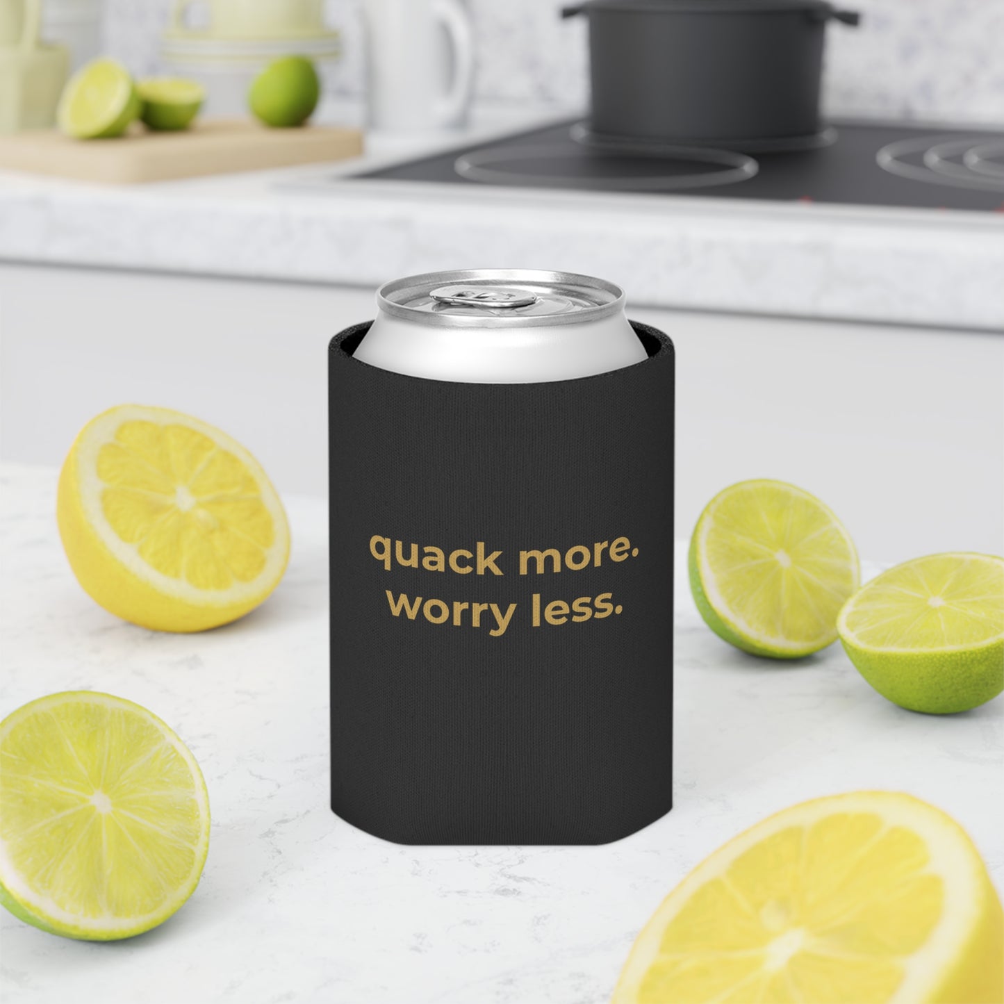 Quack More, Worry Less Coozie