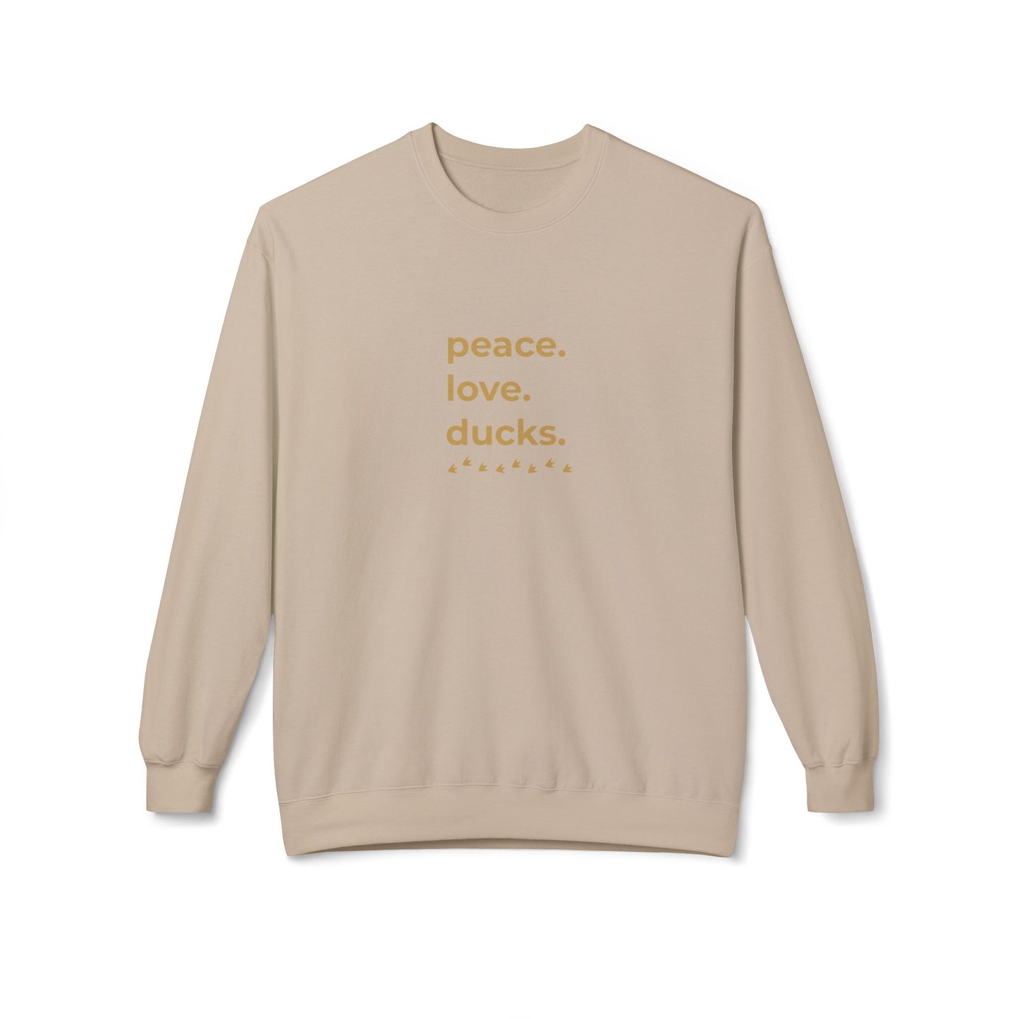 Peace. Love. Ducks. Sweatshirt