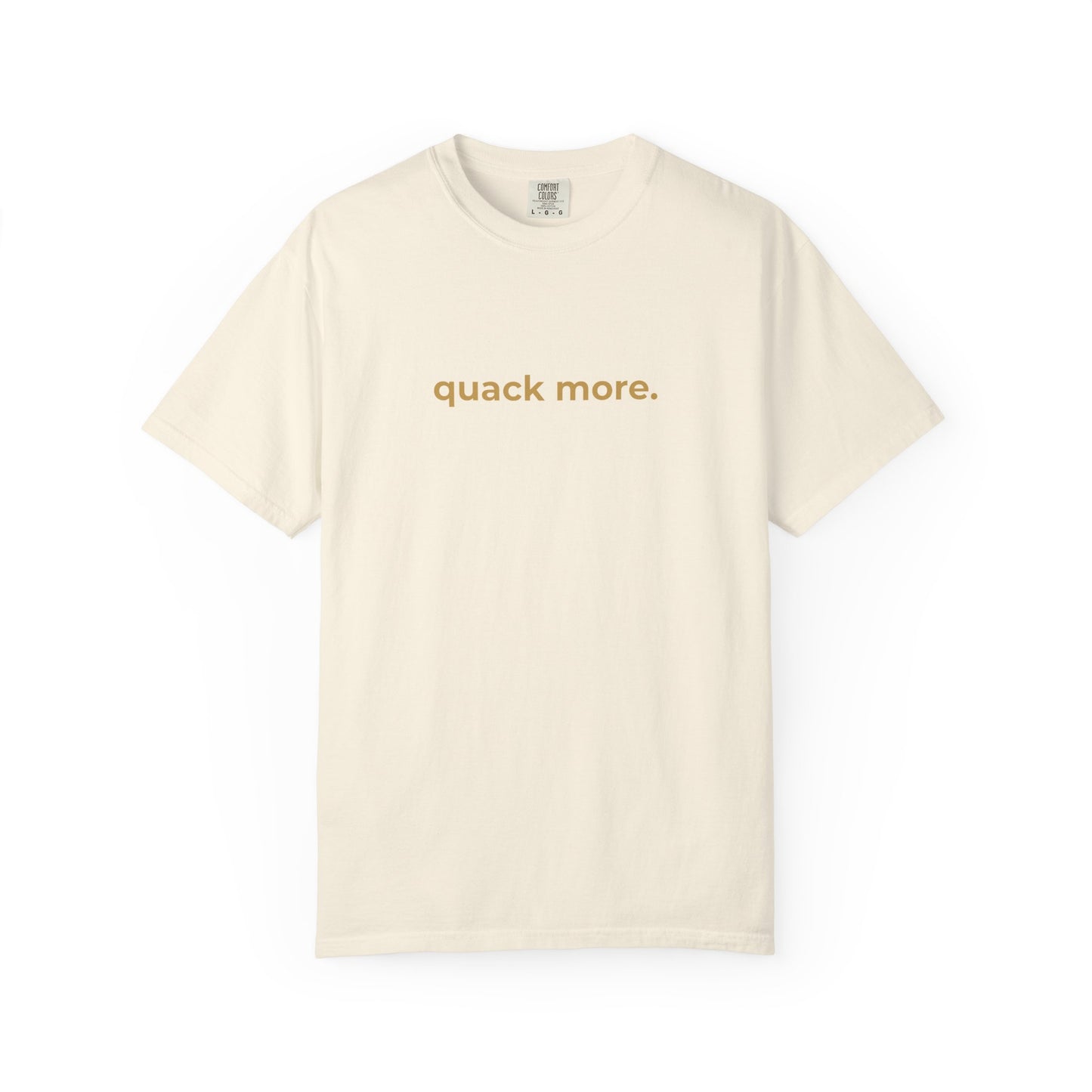 Quack More Tee