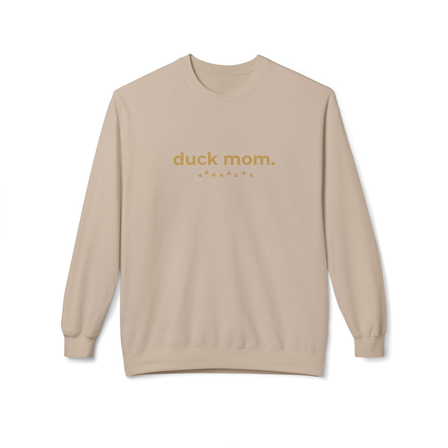Duck Mom Sweatshirt