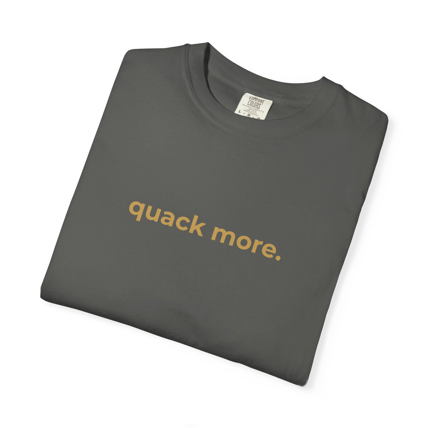 Quack More Tee