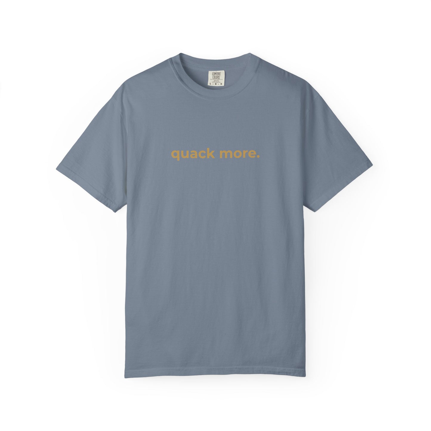 Quack More Tee
