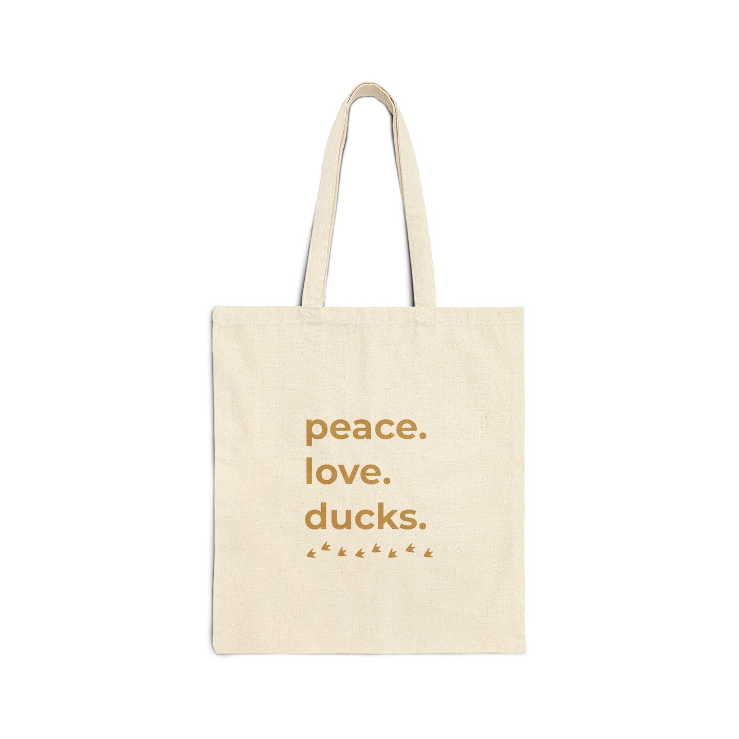 Peace. Love. Ducks. Canvas Tote