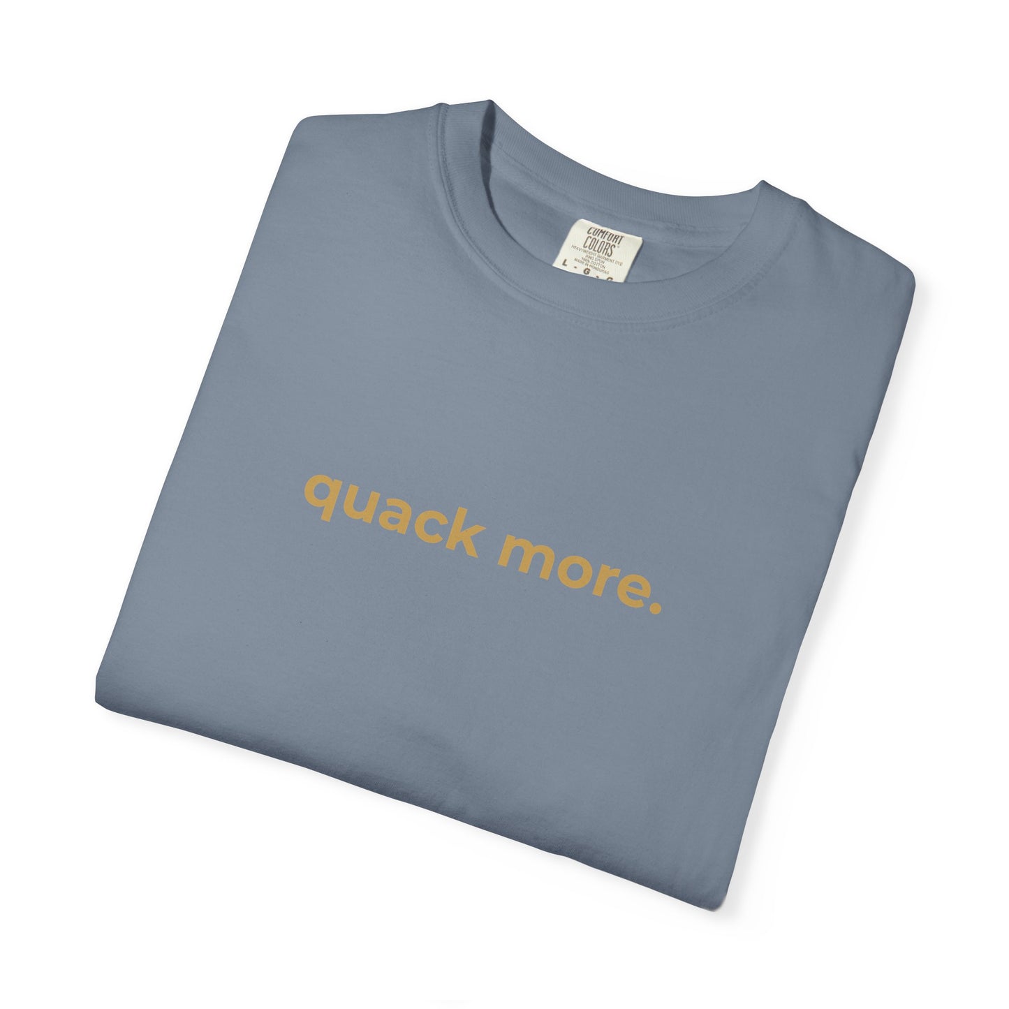 Quack More Tee
