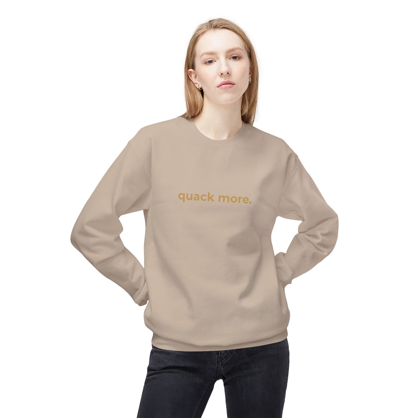 Quack More Sweatshirt